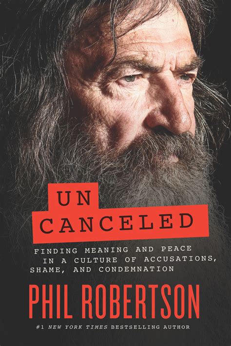 phil robertson uncanceled download|What No One Tells You About Cancel Culture .